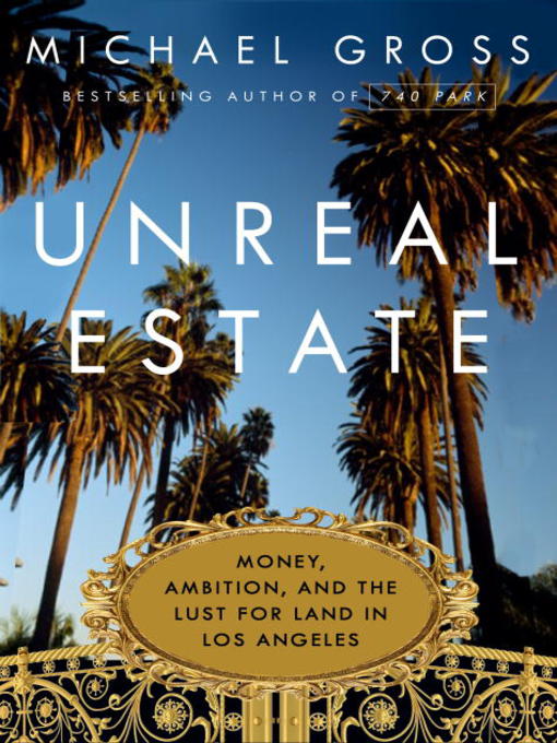 Title details for Unreal Estate by Michael Gross - Available